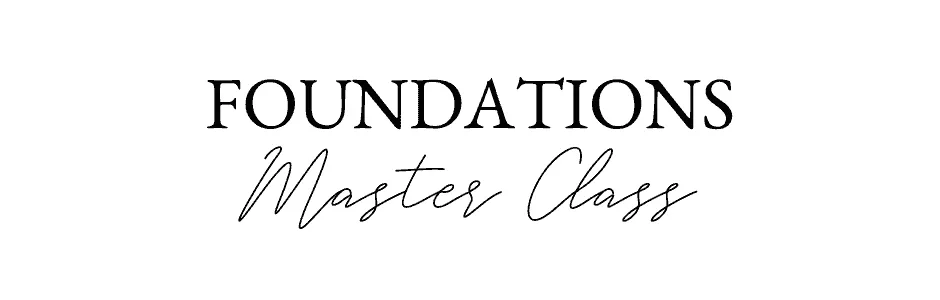 Foundations Master Class